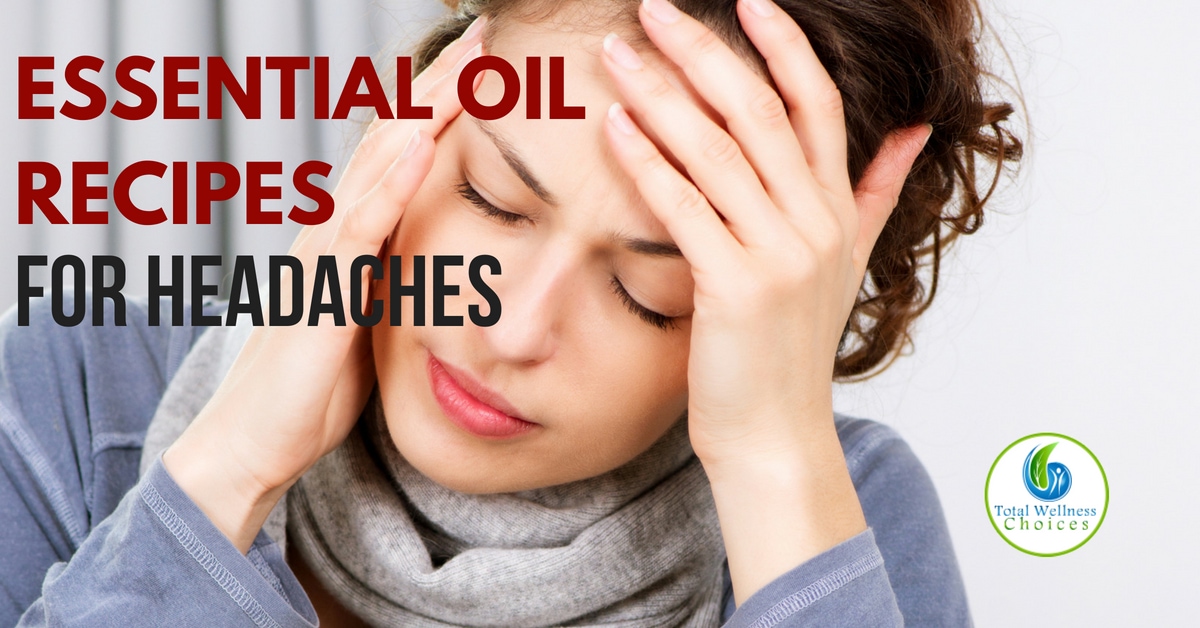 5 Homemade Essential Oil Blends For Headaches Diy Recipes